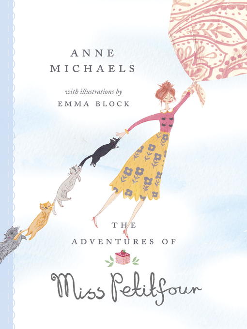 Title details for The Adventures of Miss Petitfour by Anne Michaels - Wait list